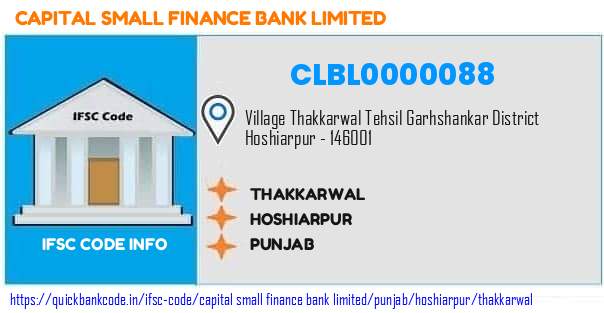 Capital Small Finance Bank Thakkarwal CLBL0000088 IFSC Code