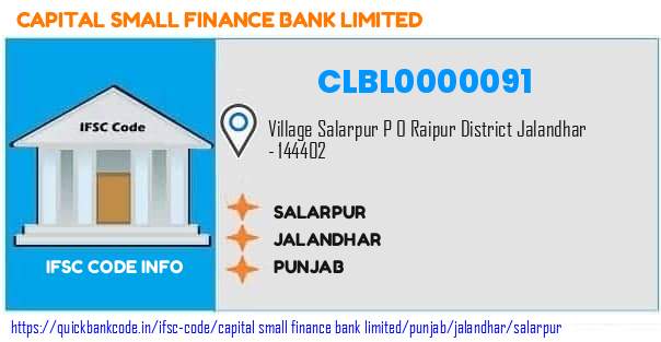 Capital Small Finance Bank Salarpur CLBL0000091 IFSC Code