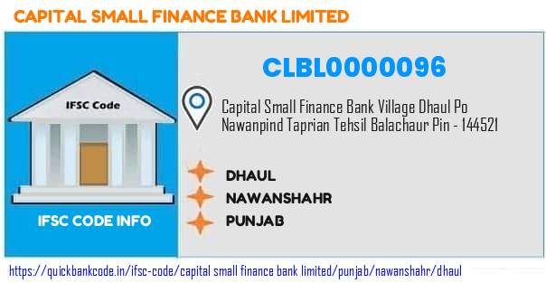 Capital Small Finance Bank Dhaul CLBL0000096 IFSC Code