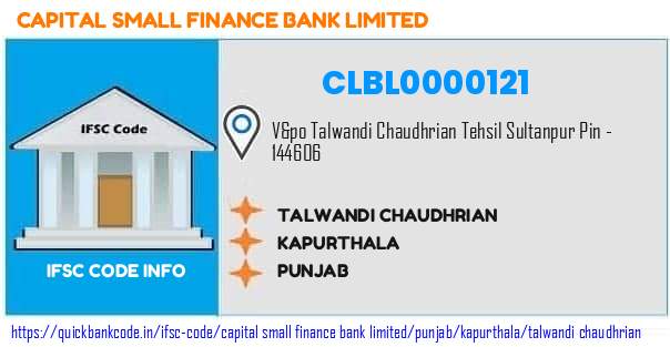 Capital Small Finance Bank Talwandi Chaudhrian CLBL0000121 IFSC Code