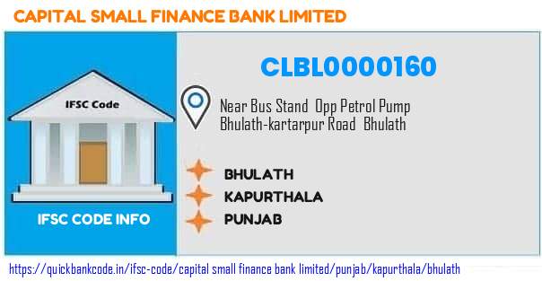 Capital Small Finance Bank Bhulath CLBL0000160 IFSC Code