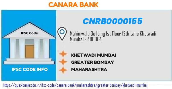 Canara Bank Khetwadi Mumbai CNRB0000155 IFSC Code