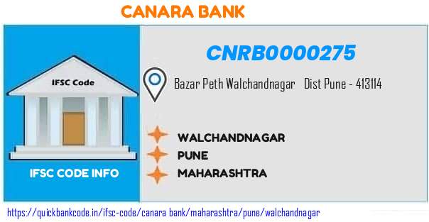 Canara Bank Walchandnagar CNRB0000275 IFSC Code