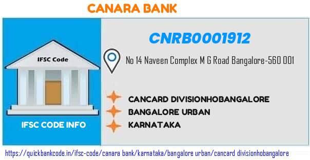 Canara Bank Cancard Divisionhobangalore CNRB0001912 IFSC Code