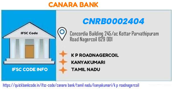 Canara Bank K P Roadnagercoil CNRB0002404 IFSC Code