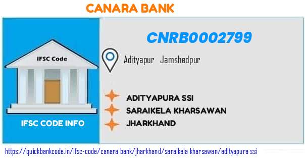 CNRB0002799 Canara Bank. ADITYAPURA-SSI