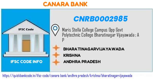 Canara Bank Bharatinagarvijayawada CNRB0002985 IFSC Code