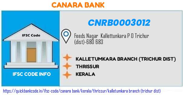 Canara Bank Kalletumkara Branch trichur Dist CNRB0003012 IFSC Code