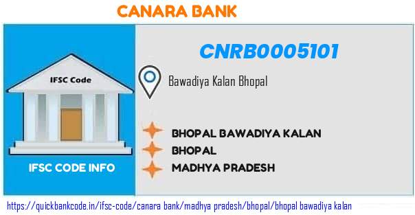 Canara Bank Bhopal Bawadiya Kalan CNRB0005101 IFSC Code