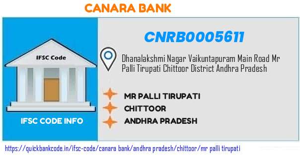Canara Bank Mr Palli Tirupati CNRB0005611 IFSC Code