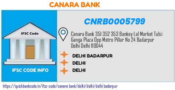 Canara Bank Delhi Badarpur CNRB0005799 IFSC Code