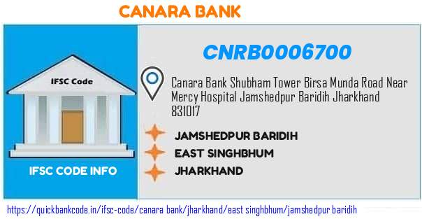 Canara Bank Jamshedpur Baridih CNRB0006700 IFSC Code