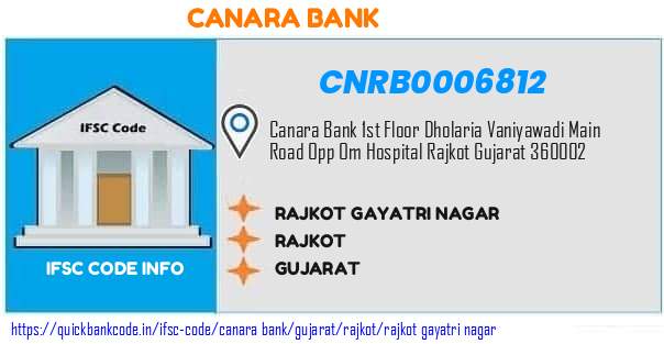 Canara Bank Rajkot Gayatri Nagar CNRB0006812 IFSC Code
