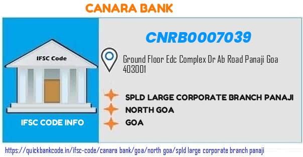 Canara Bank Spld Large Corporate Branch Panaji CNRB0007039 IFSC Code