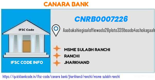 Canara Bank Msme Sulabh Ranchi CNRB0007226 IFSC Code