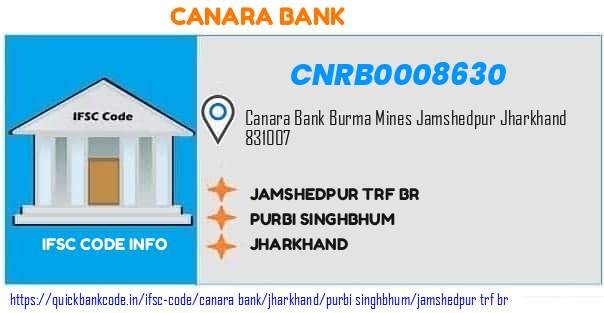 CNRB0008630 Canara Bank. JAMSHEDPUR TRF BR