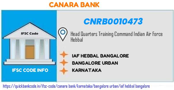 Canara Bank Iaf Hebbal Bangalore CNRB0010473 IFSC Code