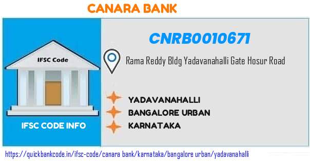 Canara Bank Yadavanahalli CNRB0010671 IFSC Code