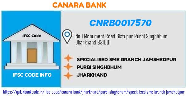 Canara Bank Specialised Sme Branch Jamshedpur CNRB0017570 IFSC Code