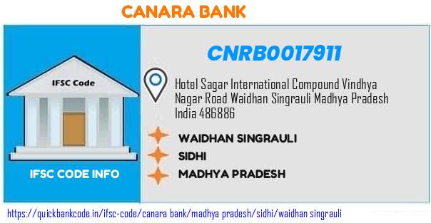 Canara Bank Waidhan Singrauli CNRB0017911 IFSC Code