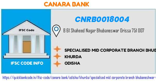 Canara Bank Specialised Mid Corporate Branch Bhubaneshwar Vani Vihar CNRB0018004 IFSC Code