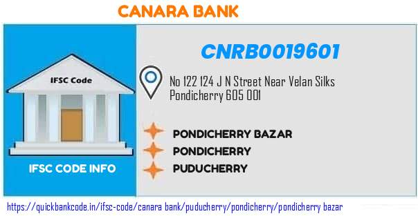 Canara Bank Pondicherry Bazar CNRB0019601 IFSC Code