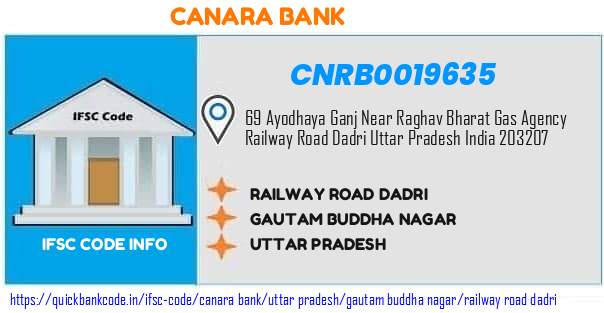 Canara Bank Railway Road Dadri CNRB0019635 IFSC Code