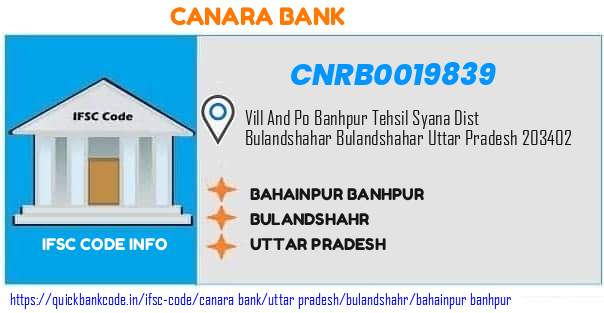 Canara Bank Bahainpur Banhpur CNRB0019839 IFSC Code