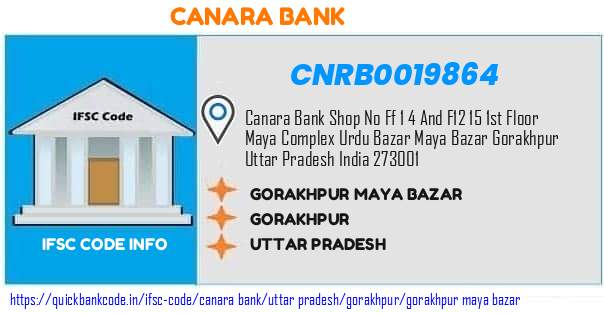 Canara Bank Gorakhpur Maya Bazar CNRB0019864 IFSC Code