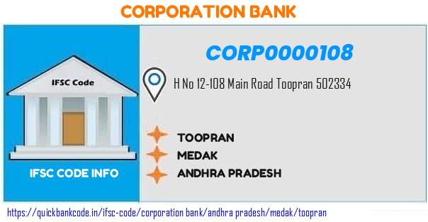 Corporation Bank Toopran CORP0000108 IFSC Code