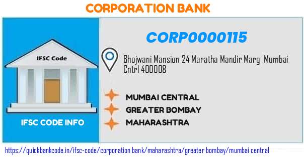 Corporation Bank Mumbai Central CORP0000115 IFSC Code