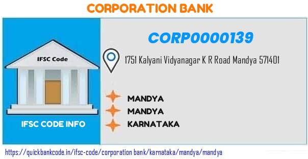 Corporation Bank Mandya CORP0000139 IFSC Code