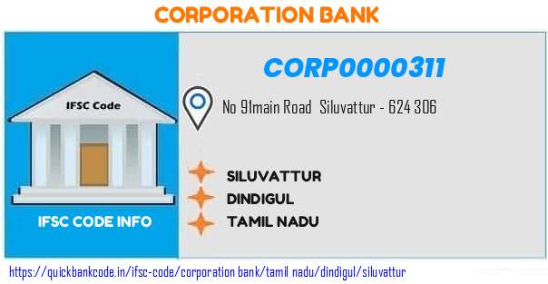 Corporation Bank Siluvattur CORP0000311 IFSC Code