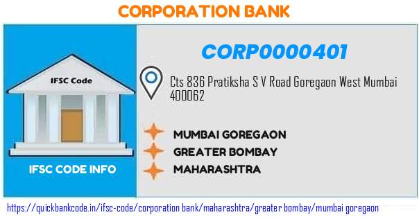 Corporation Bank Mumbai Goregaon CORP0000401 IFSC Code