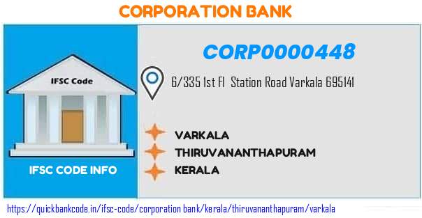 Corporation Bank Varkala CORP0000448 IFSC Code