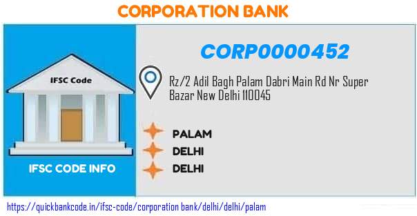Corporation Bank Palam CORP0000452 IFSC Code