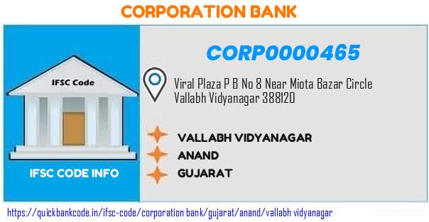 Corporation Bank Vallabh Vidyanagar CORP0000465 IFSC Code