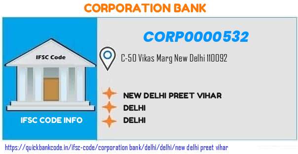 Corporation Bank New Delhi Preet Vihar CORP0000532 IFSC Code