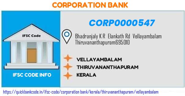 Corporation Bank Vellayambalam CORP0000547 IFSC Code