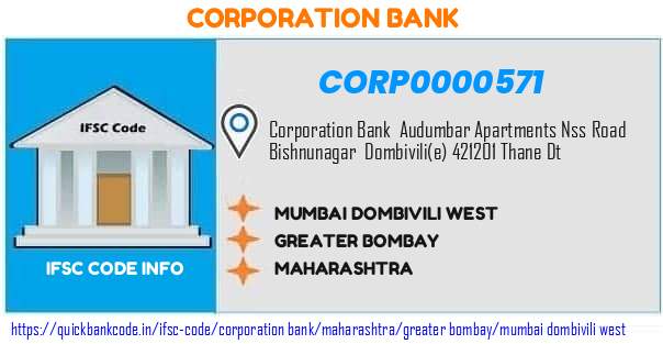 Corporation Bank Mumbai Dombivili West CORP0000571 IFSC Code