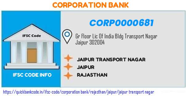 Corporation Bank Jaipur Transport Nagar CORP0000681 IFSC Code