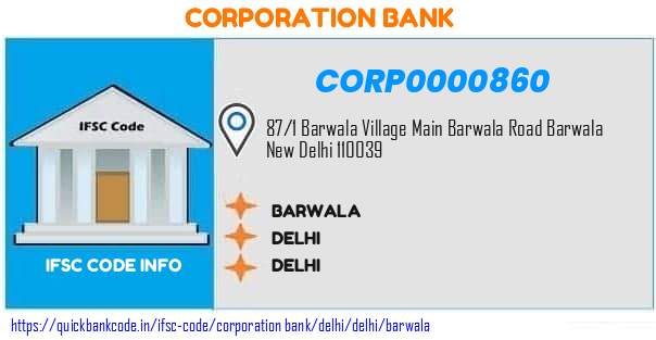 Corporation Bank Barwala CORP0000860 IFSC Code