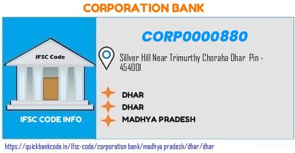 Corporation Bank Dhar CORP0000880 IFSC Code