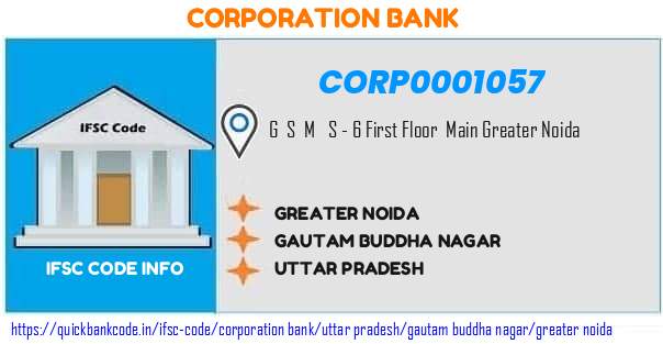 Corporation Bank Greater Noida CORP0001057 IFSC Code