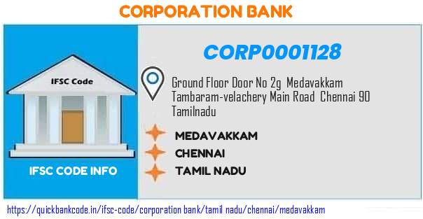 Corporation Bank Medavakkam CORP0001128 IFSC Code