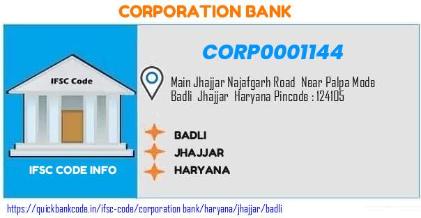Corporation Bank Badli CORP0001144 IFSC Code