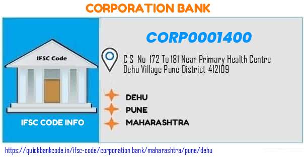 Corporation Bank Dehu CORP0001400 IFSC Code