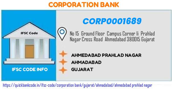 Corporation Bank Ahmedabad Prahlad Nagar CORP0001689 IFSC Code
