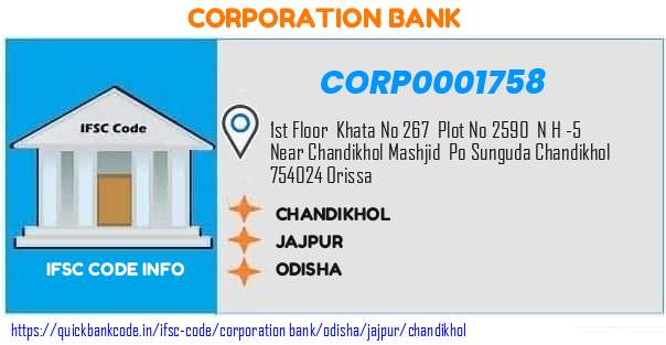 Corporation Bank Chandikhol CORP0001758 IFSC Code