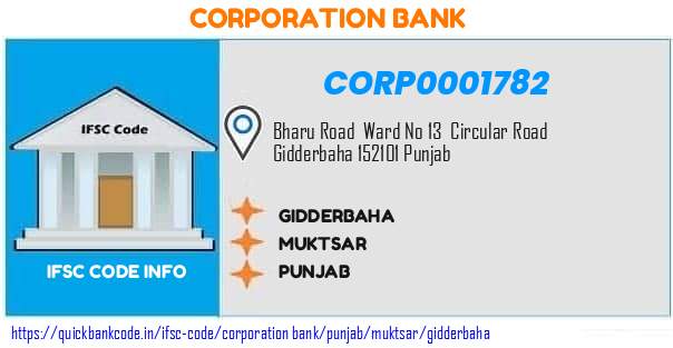 Corporation Bank Gidderbaha CORP0001782 IFSC Code